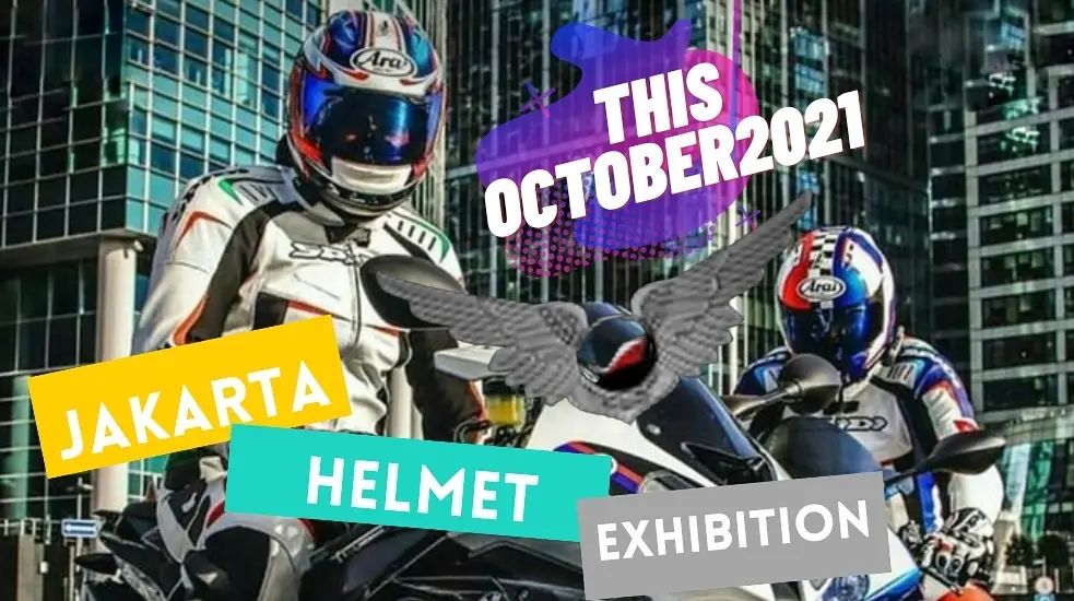 Siapkan Waktu Akhir Pekan Ini Dapatkan Helm Terbaik di JHE 2021